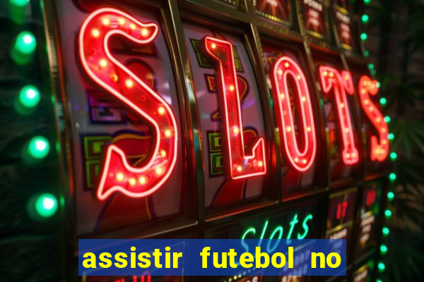 assistir futebol no premiere gratis